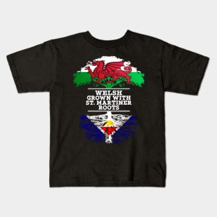 Welsh Grown With St. Martiner Roots - Gift for St. Martiner With Roots From Saint Martin Kids T-Shirt